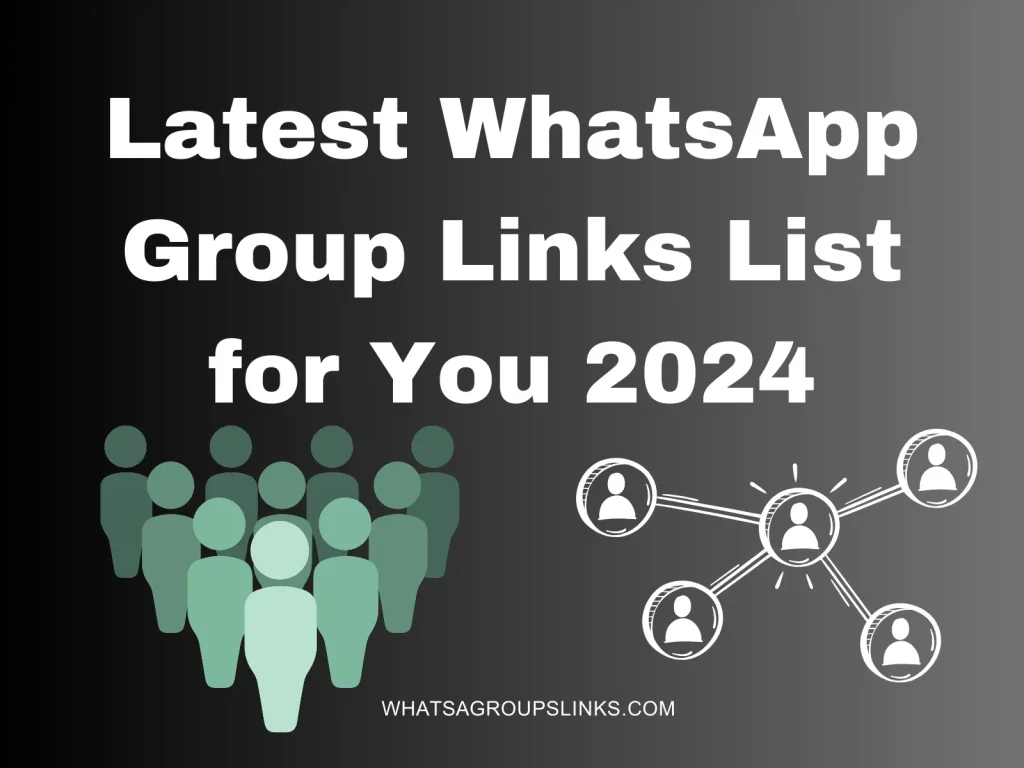 Latest WhatsApp Group Links List for You 2024