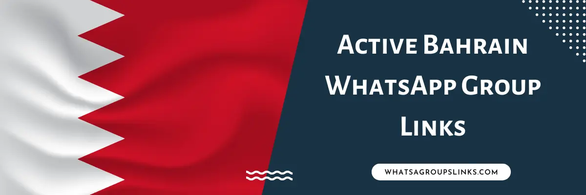 Active Bahrain WhatsApp Group Links
