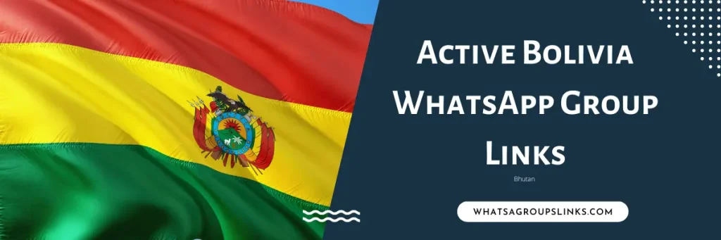 Active Bolivia WhatsApp Group Links