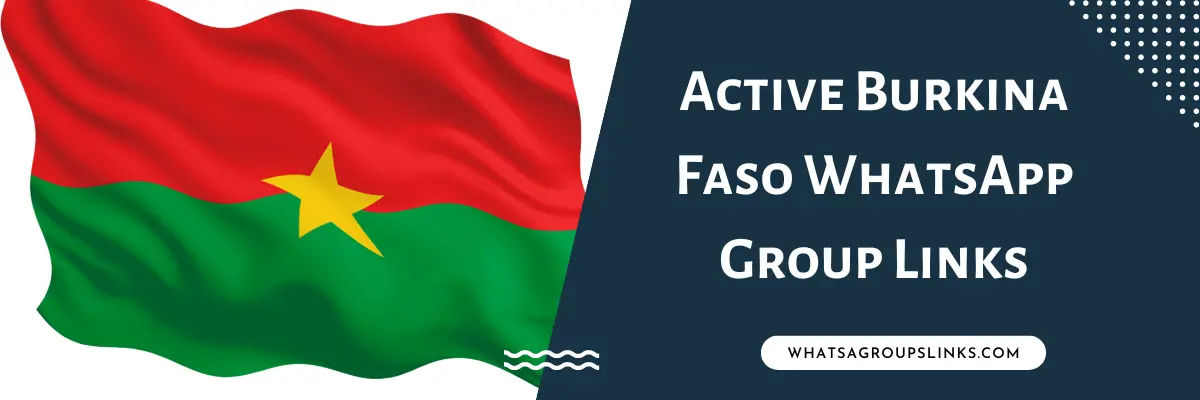 Active Burkina Faso WhatsApp Group Links