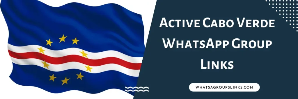 Active Cabo Verde WhatsApp Group Links