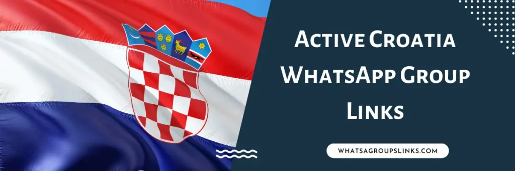 Active Croatia WhatsApp Group Links