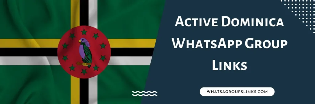 Active Dominica WhatsApp Group Links