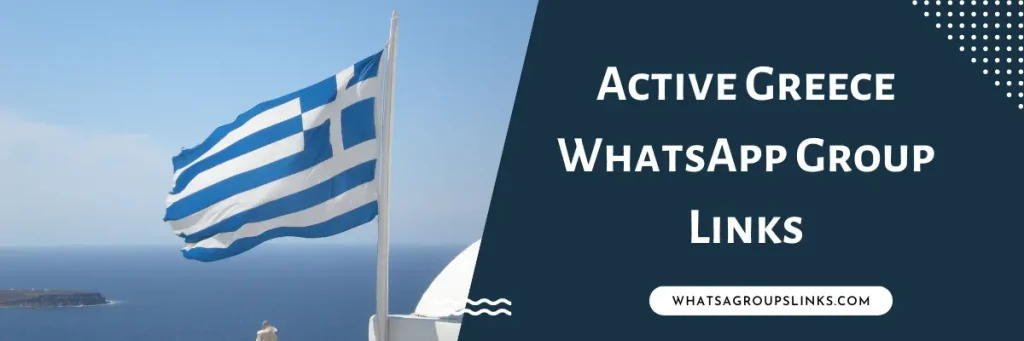 Active Greece WhatsApp Group Links