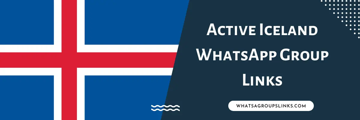 Active Iceland WhatsApp Group Links