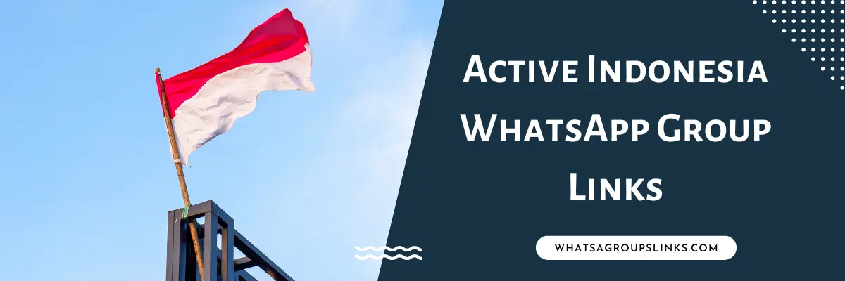 Active Indonesia WhatsApp Group Links