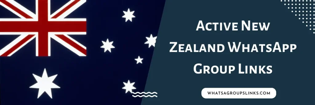 Active New Zealand WhatsApp Group Links