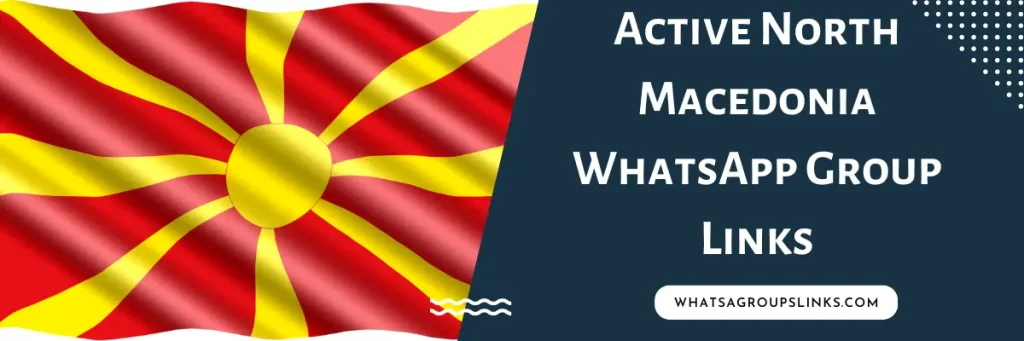 Active North Macedonia WhatsApp Group Links