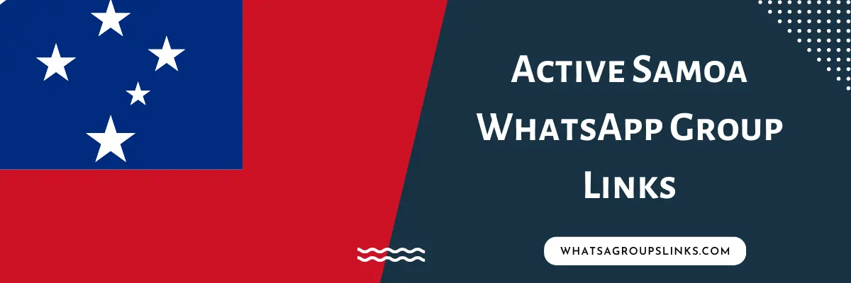 Active Samoa WhatsApp Group Links
