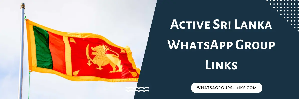 Active Sri Lanka WhatsApp Group Links