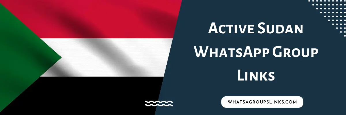 Active Sudan WhatsApp Group Links