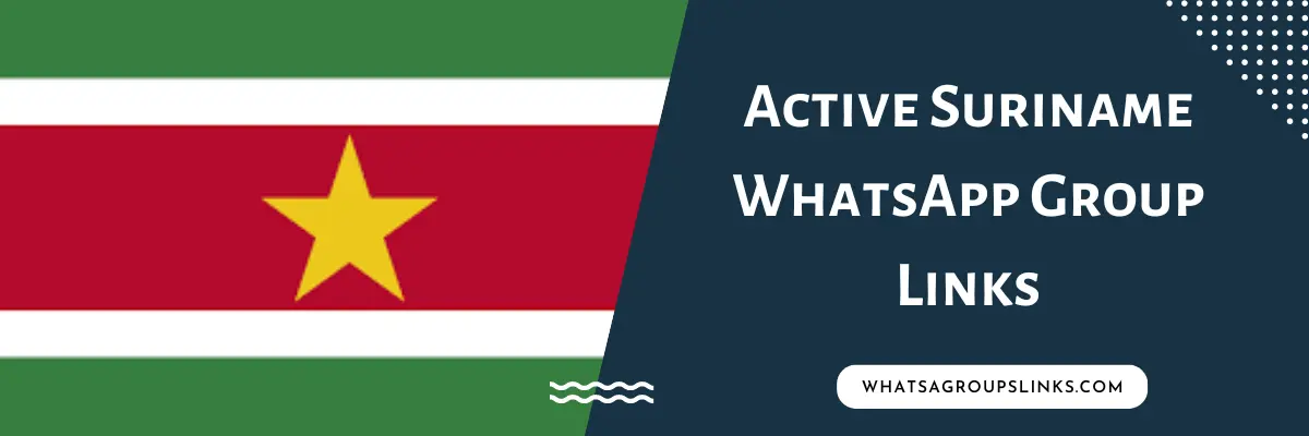 Active Suriname WhatsApp Group Links