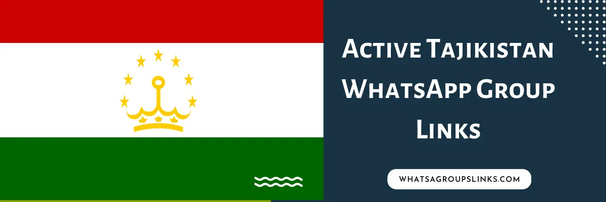 Active Tajikistan WhatsApp Group Links