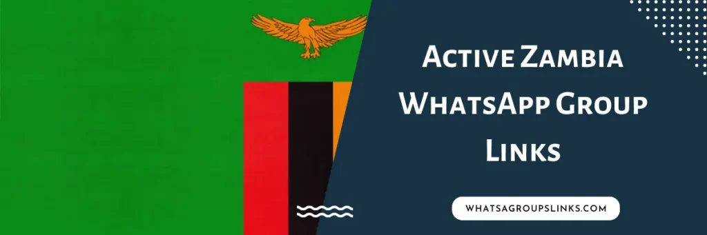 Active Zambia WhatsApp Group Links