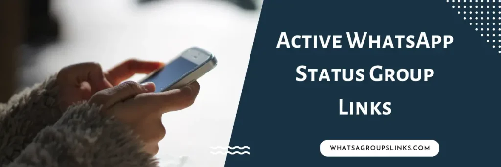 Active WhatsApp Status Group Links