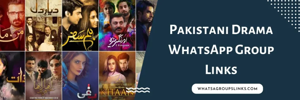 Pakistani Drama WhatsApp Group Links