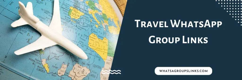 Travel WhatsApp Group Links